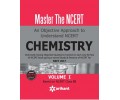 MASTER THE NCERT CHEMISTRY VOL-1